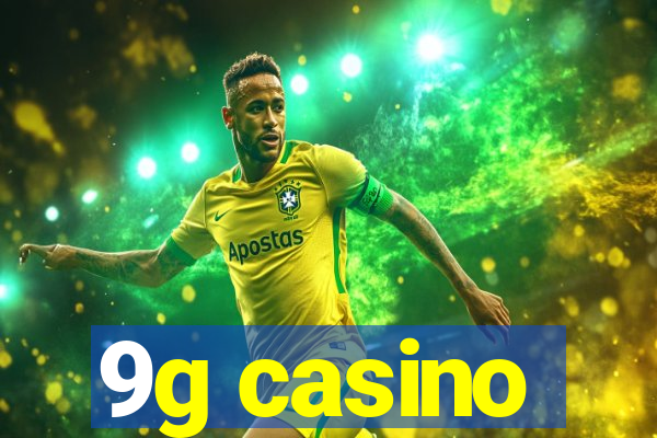 9g casino